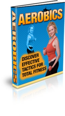 Aerobics: Discover Effective Tactics For Total Fitness